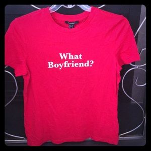 NWT FOREVER 21 “what boyfriend” tee size Medium